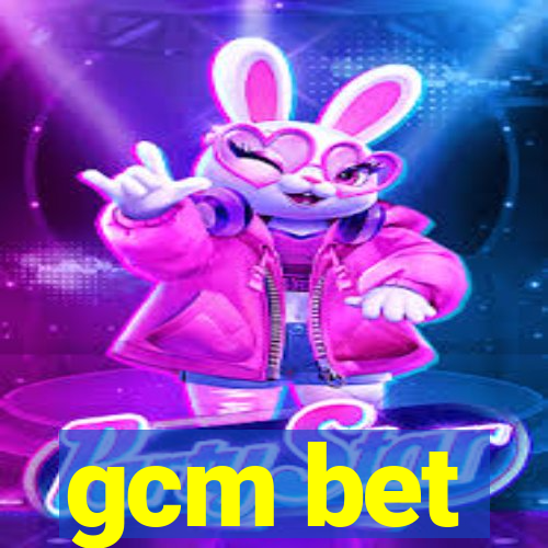 gcm bet